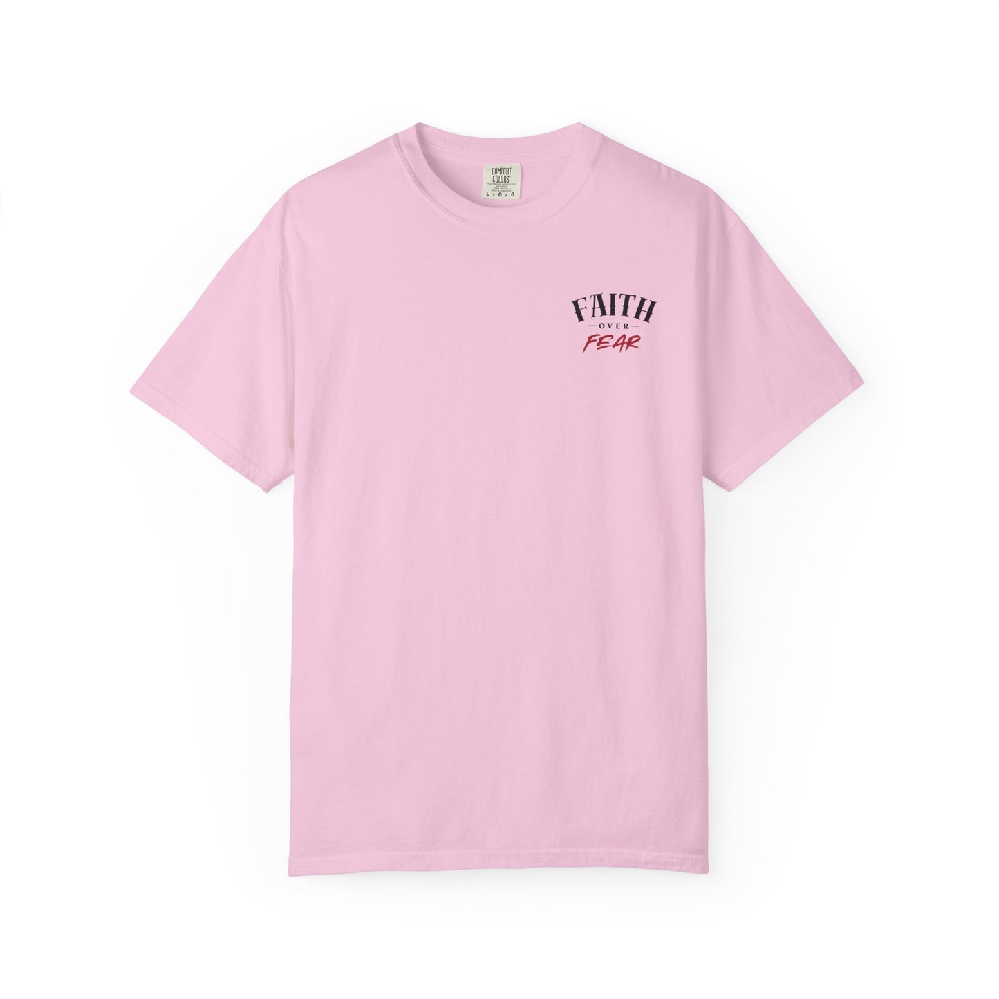 Faith Over Fear Comfort T-shirt - Unisex Garment-Dyed