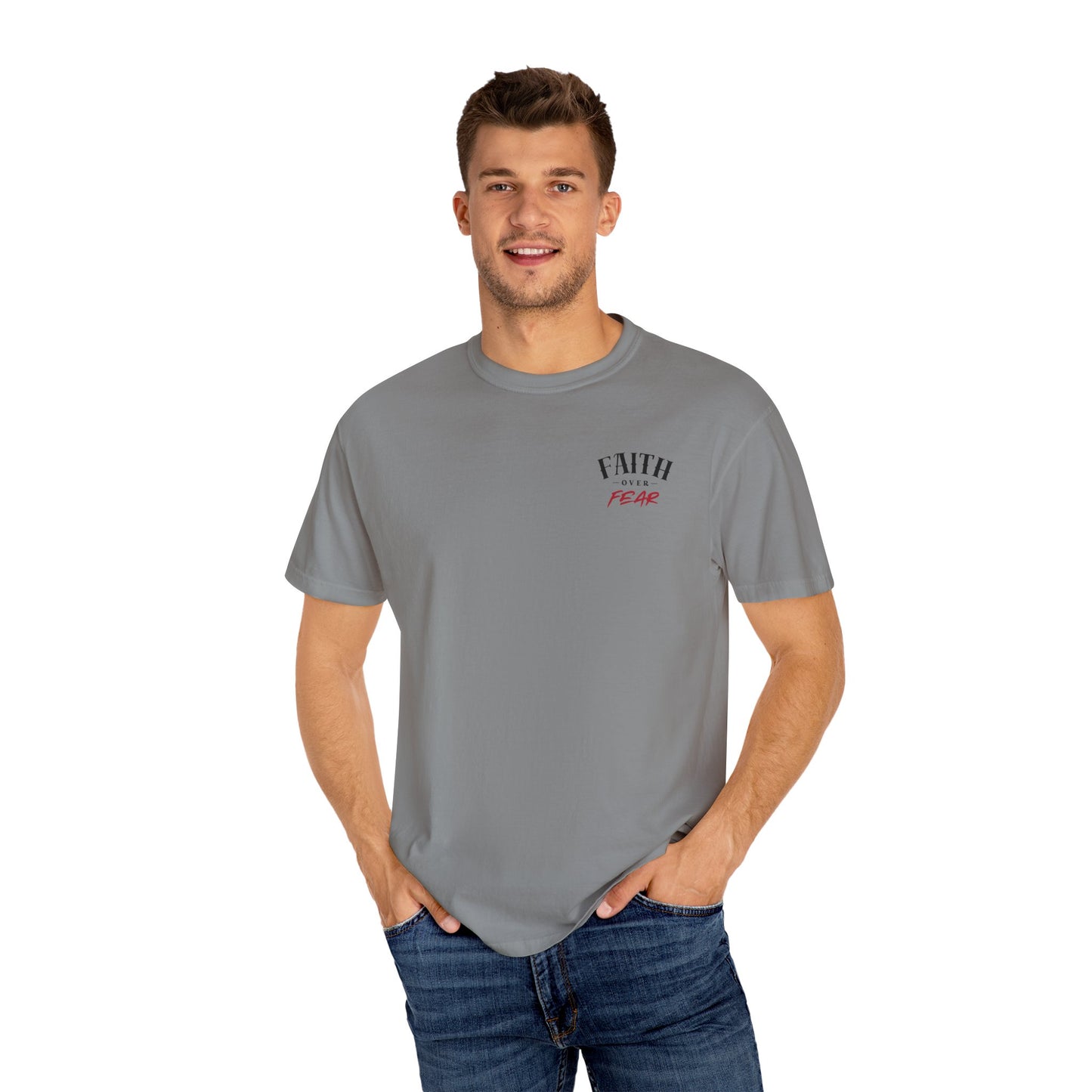 Faith Over Fear Comfort T-shirt - Unisex Garment-Dyed