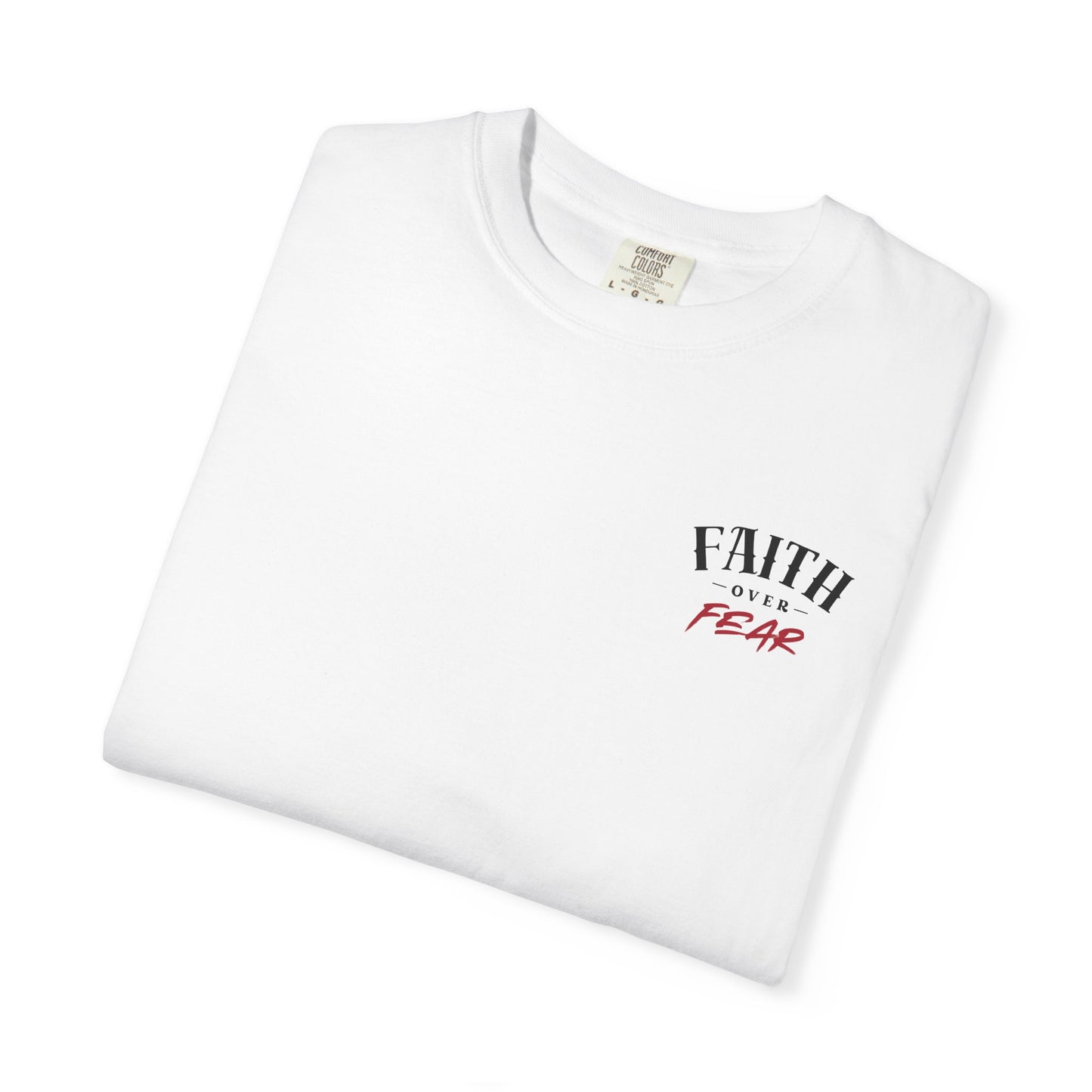 Faith Over Fear Comfort T-shirt - Unisex Garment-Dyed