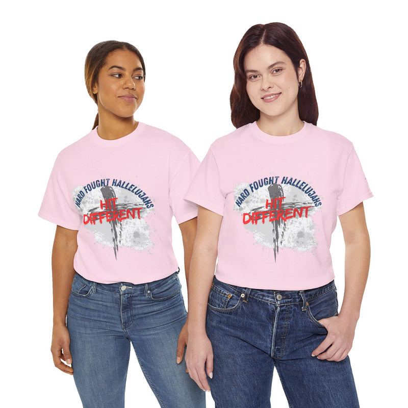 Hard Fought Hallelujahs Hit Different // unisex