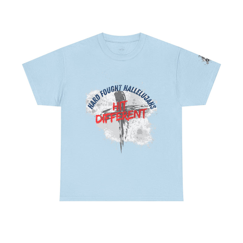 Hard Fought Hallelujahs Hit Different // unisex