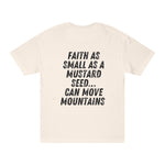 Mustard Seed Moves Mountains // unisex