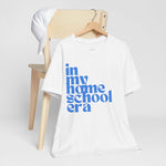 Homeschool Era Tee