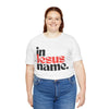 In Jesus Name Unisex Jersey Short Sleeve