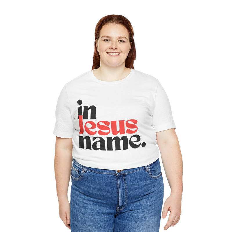 In Jesus Name Unisex Jersey Short Sleeve