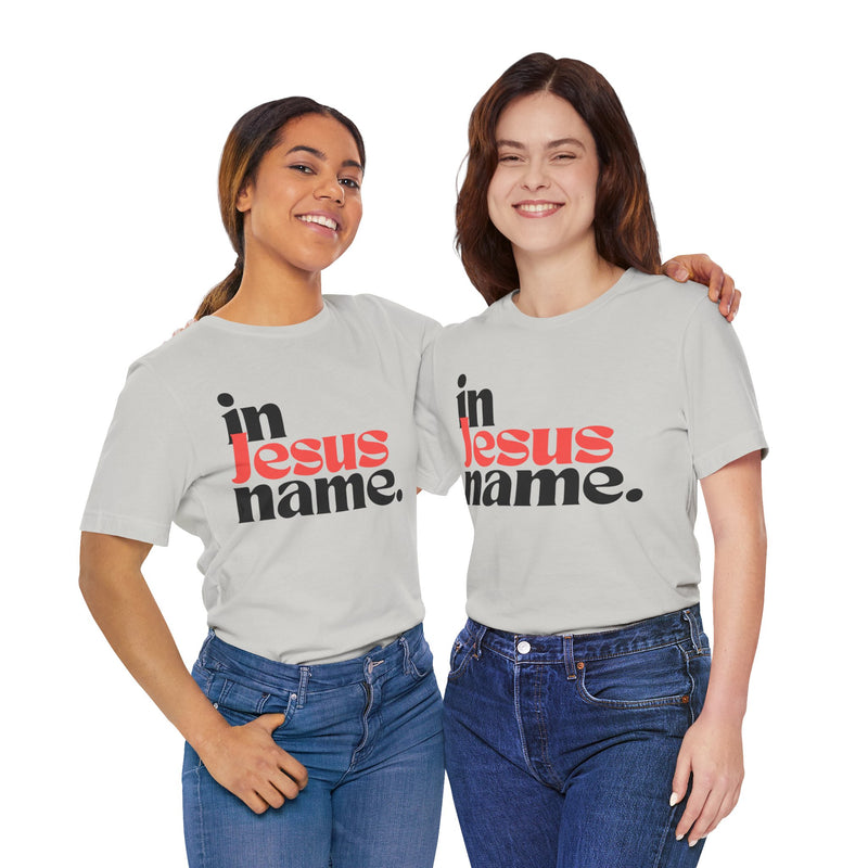 In Jesus Name Unisex Jersey Short Sleeve