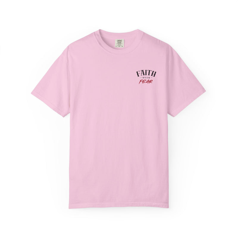 Faith Over Fear Comfort T-shirt - Unisex Garment-Dyed
