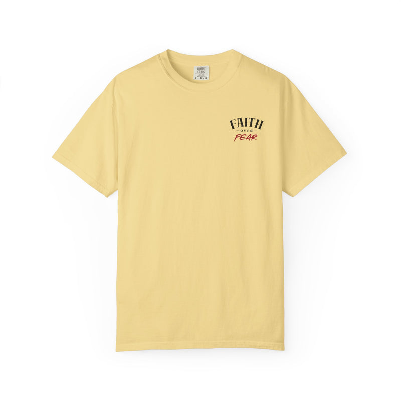 Faith Over Fear Comfort T-shirt - Unisex Garment-Dyed