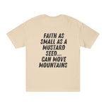Mustard Seed Moves Mountains // unisex