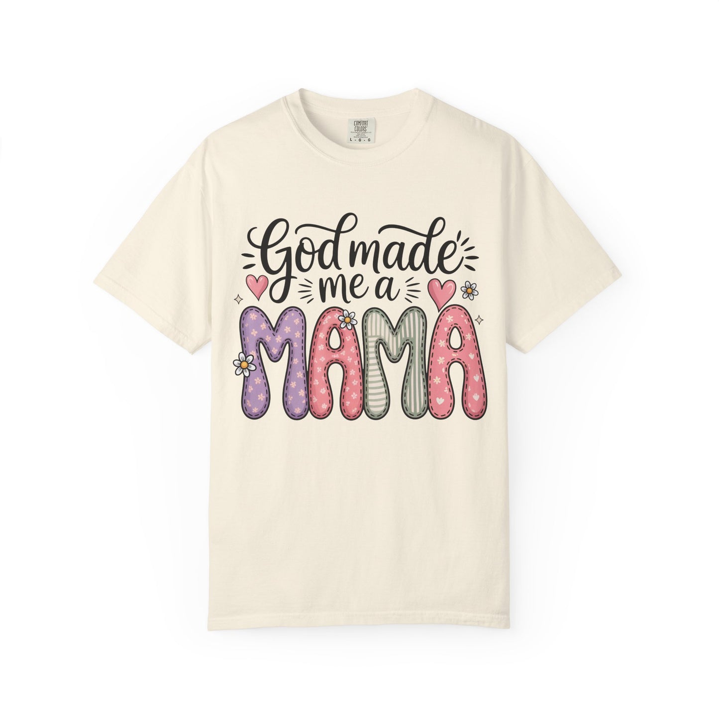 God made Me a Mama T-Shirt
