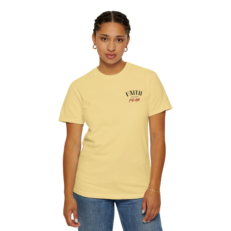 Faith Over Fear Comfort T-shirt - Unisex Garment-Dyed