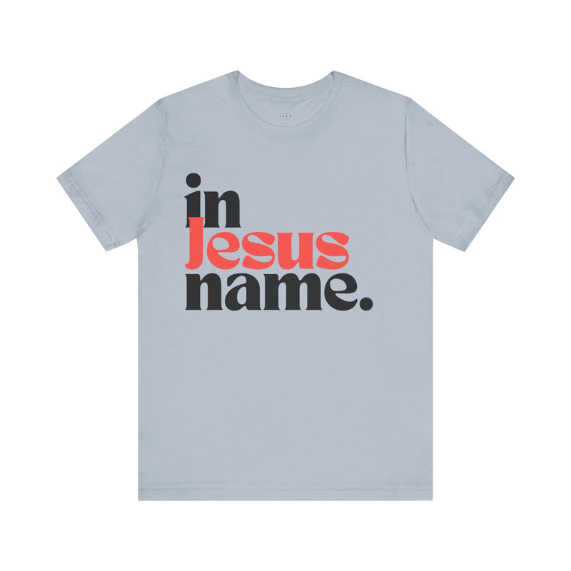 In Jesus Name Unisex Jersey Short Sleeve