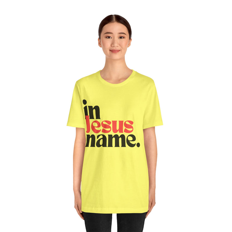 In Jesus Name Unisex Jersey Short Sleeve