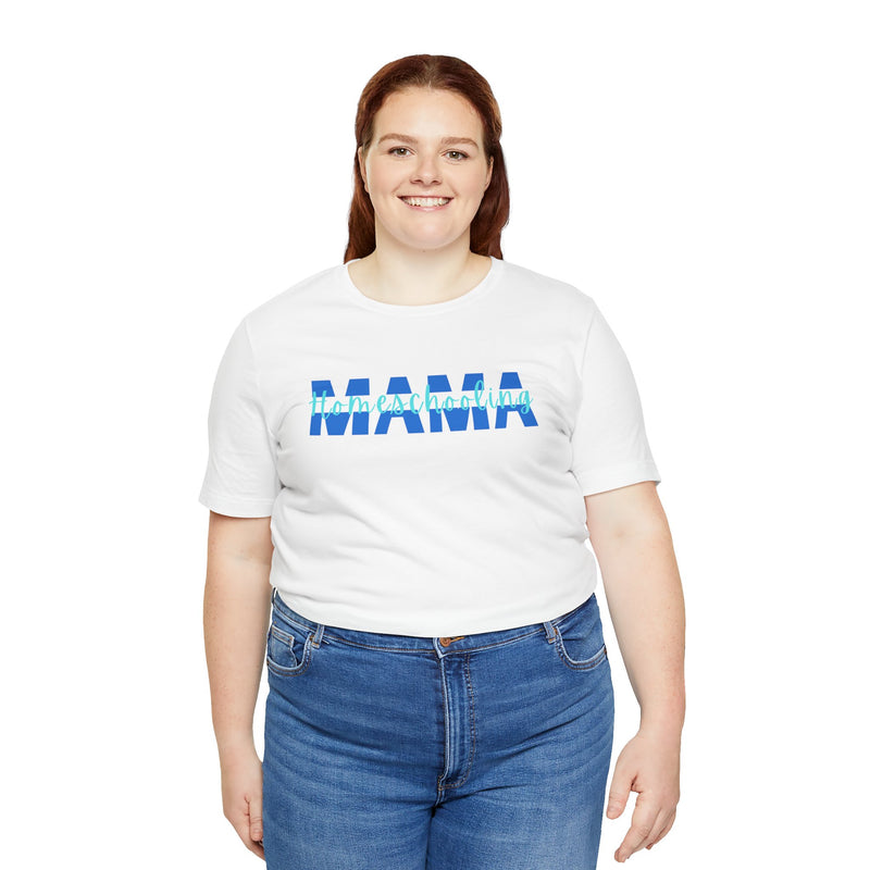 Homeschooling Mama Tee