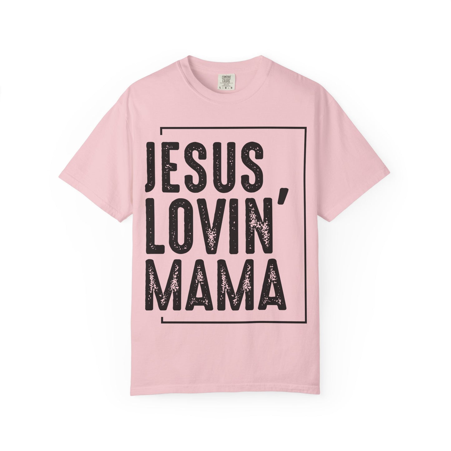 Jesus Lovin' Mama T-Shirt