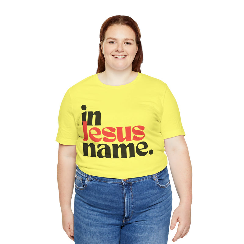 In Jesus Name Unisex Jersey Short Sleeve