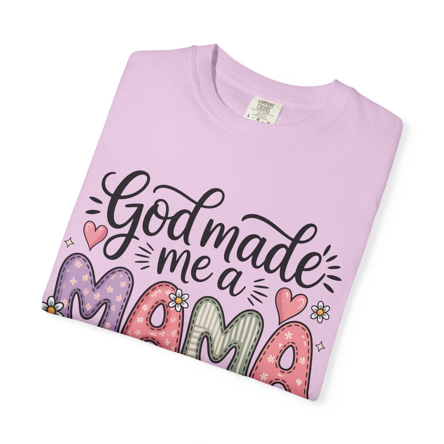 God made Me a Mama T-Shirt