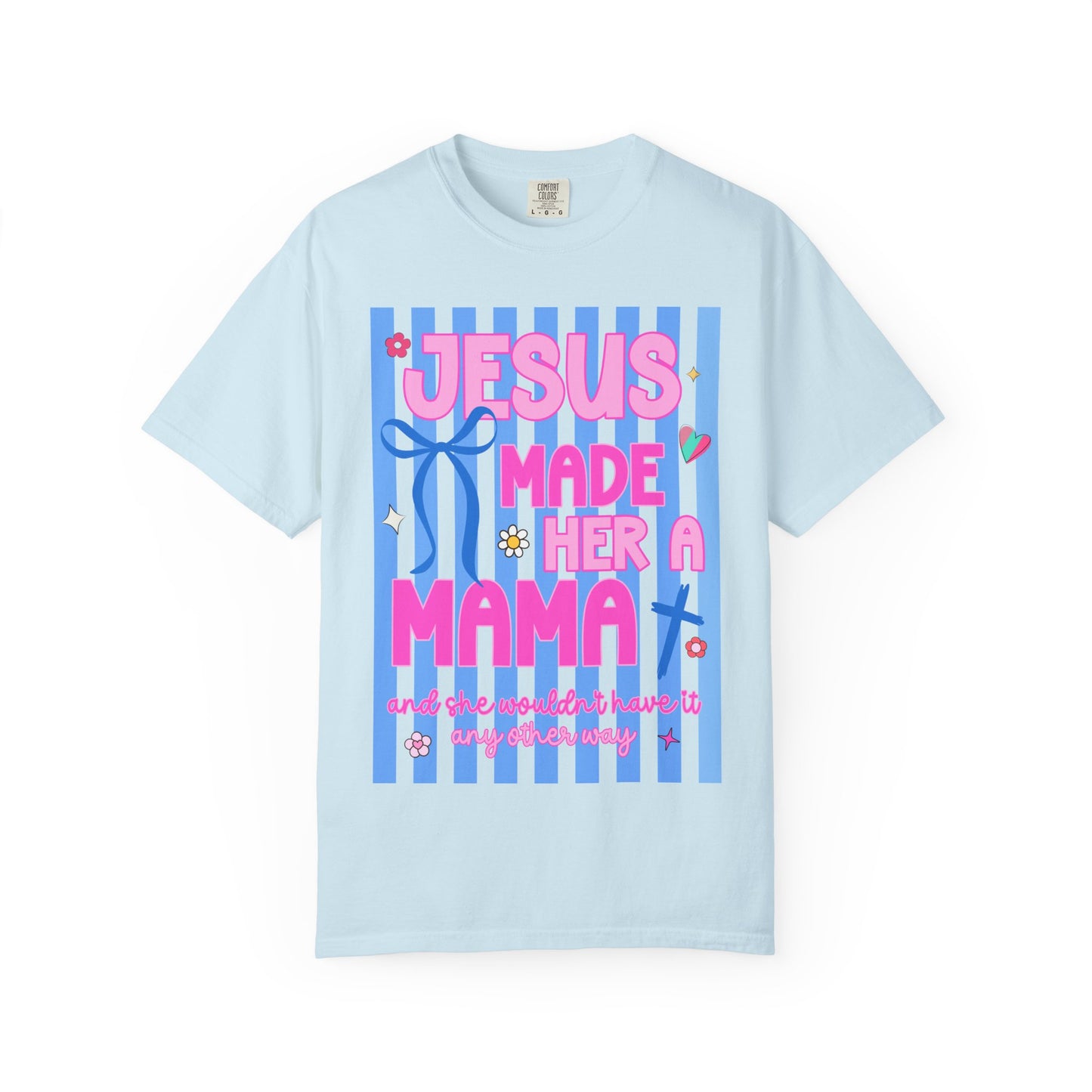 Jesus Made Her a Mama T-Shirt