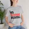 In Jesus Name Unisex Jersey Short Sleeve