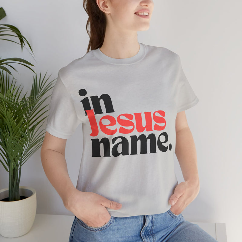 In Jesus Name Unisex Jersey Short Sleeve