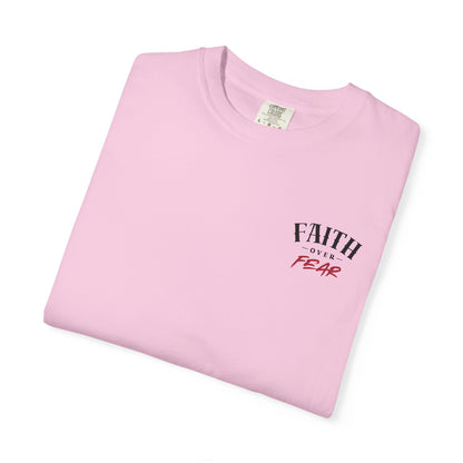 Faith Over Fear Comfort T-shirt - Unisex Garment-Dyed
