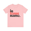 In Jesus Name Unisex Jersey Short Sleeve