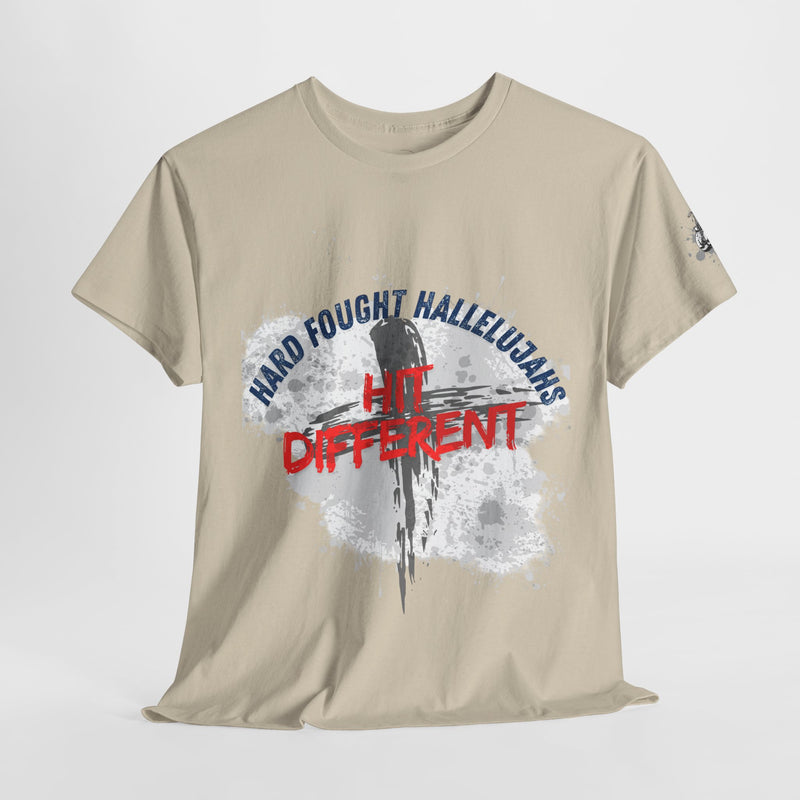 Hard Fought Hallelujahs Hit Different // unisex