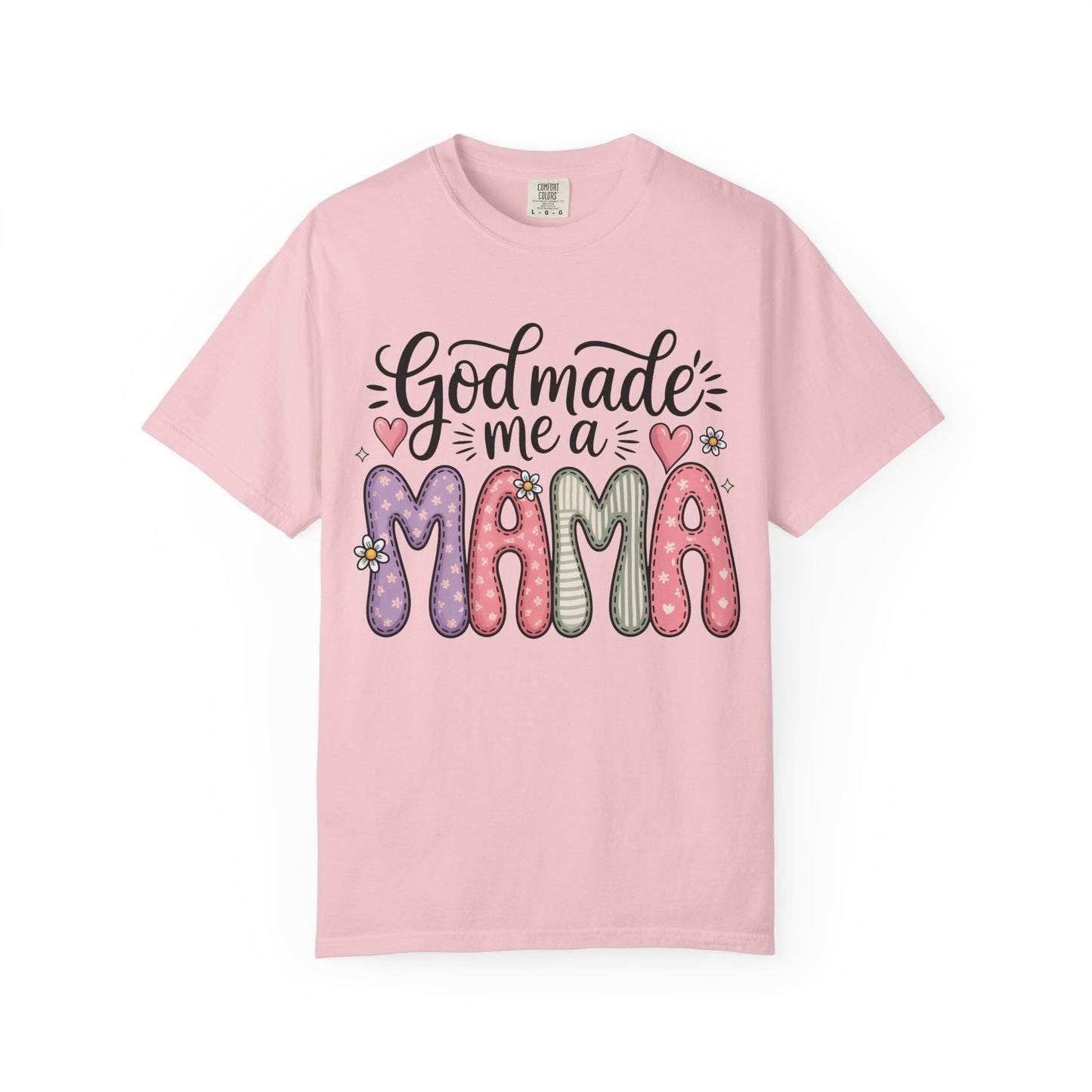 God made Me a Mama T-Shirt