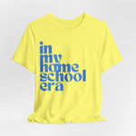 Homeschool Era Tee
