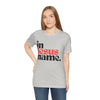 In Jesus Name Unisex Jersey Short Sleeve