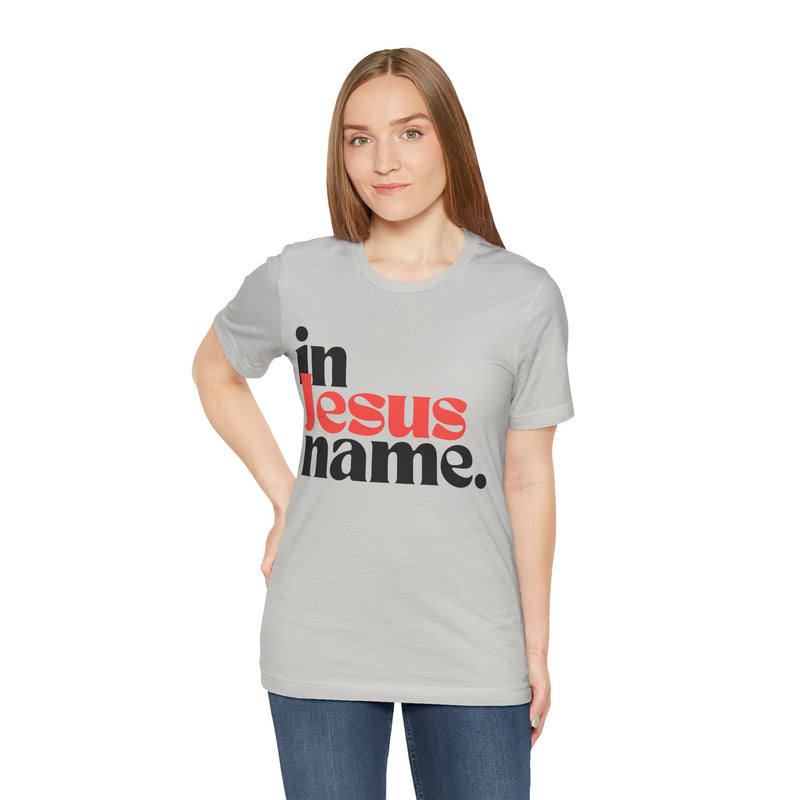 In Jesus Name Unisex Jersey Short Sleeve