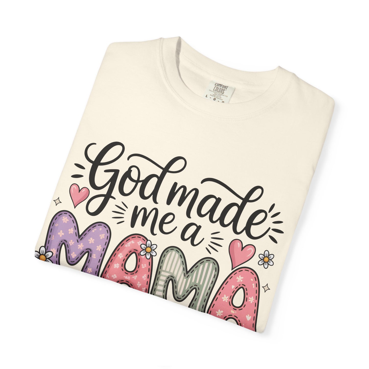 God made Me a Mama T-Shirt