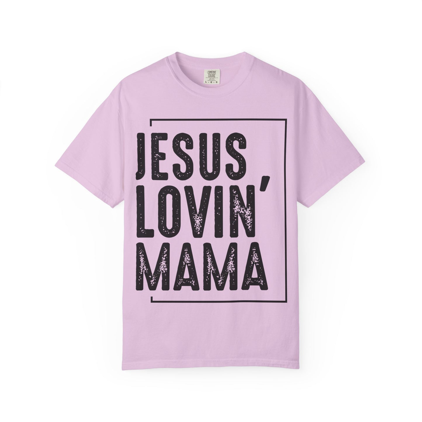 Jesus Lovin' Mama T-Shirt