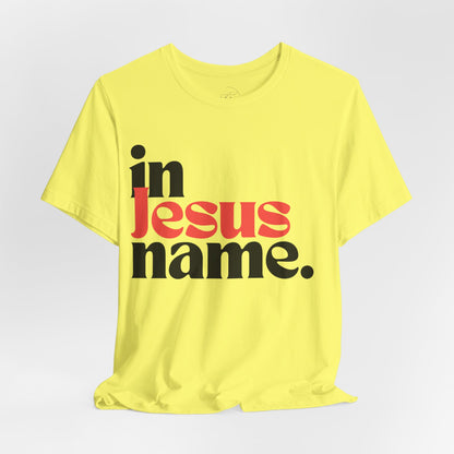 In Jesus Name Unisex Jersey Short Sleeve
