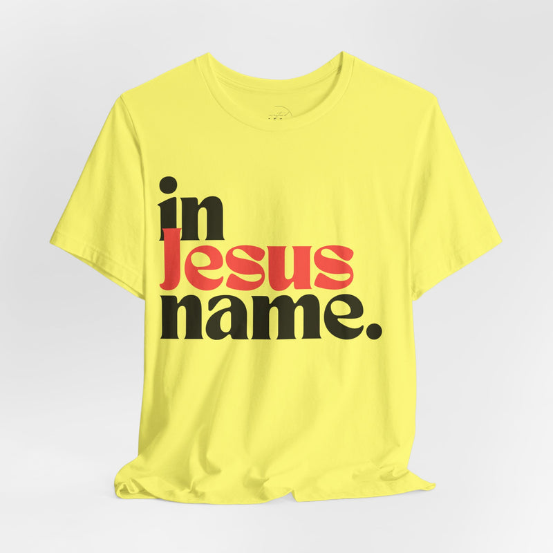 In Jesus Name Unisex Jersey Short Sleeve