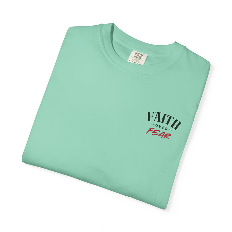 Faith Over Fear Comfort T-shirt - Unisex Garment-Dyed
