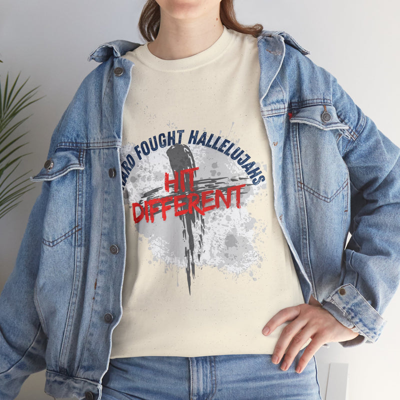 Hard Fought Hallelujahs Hit Different // unisex