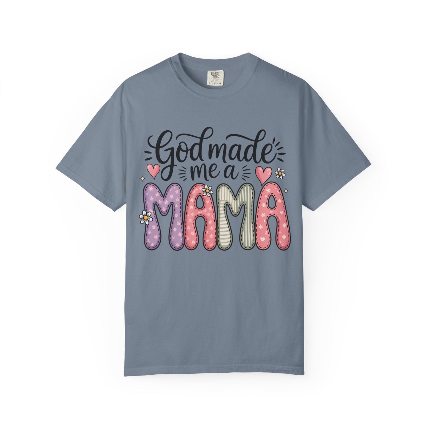 God made Me a Mama T-Shirt