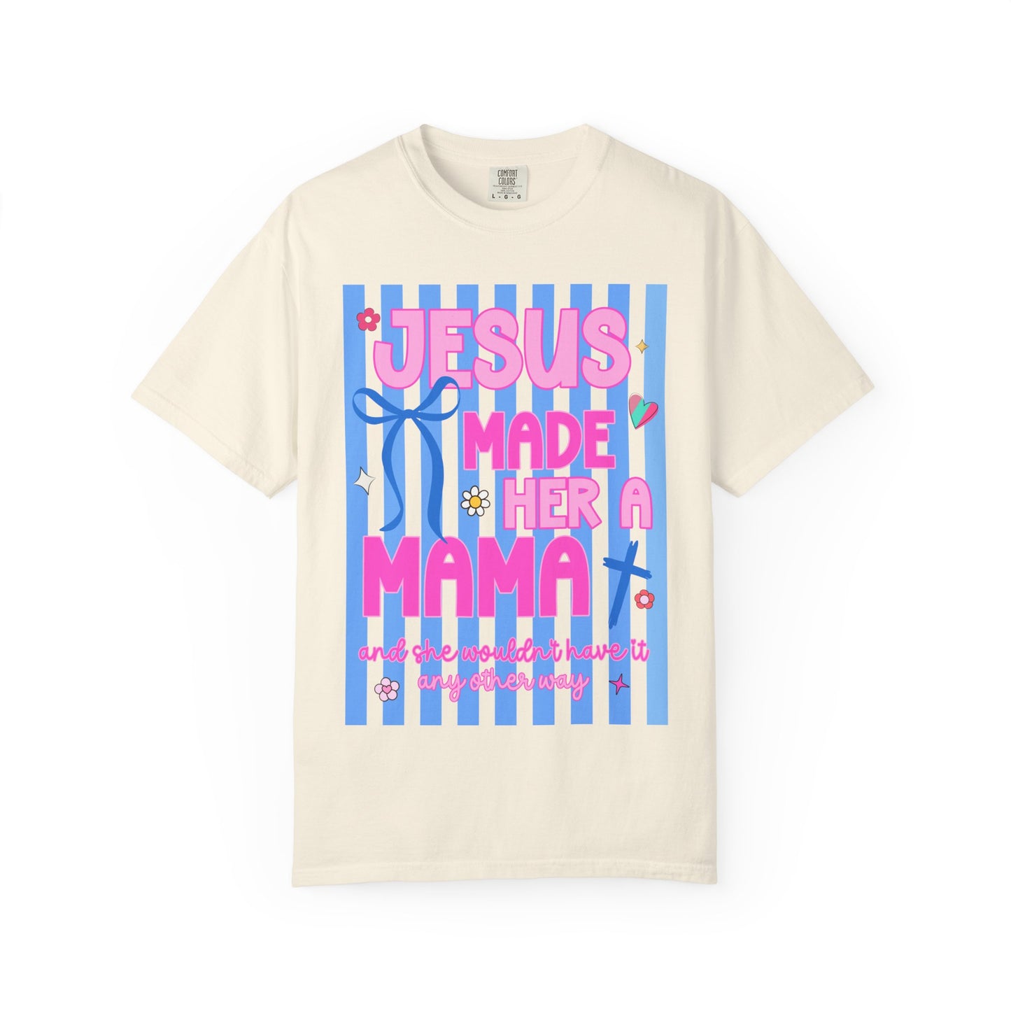 Jesus Made Her a Mama T-Shirt