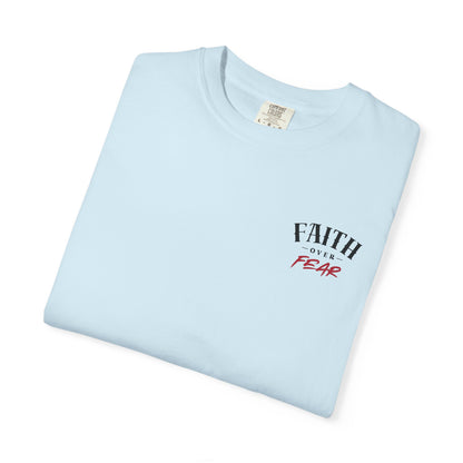 Faith Over Fear Comfort T-shirt - Unisex Garment-Dyed