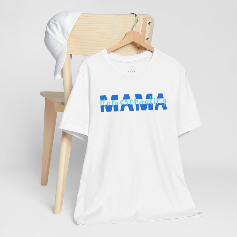 Homeschooling Mama Tee